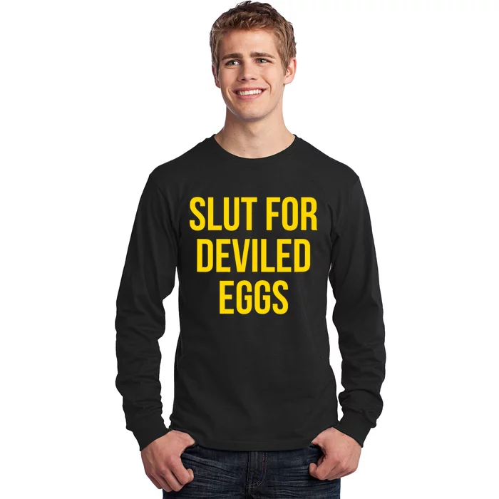 Slut For Deviled Eggs Funny Long Sleeve Shirt