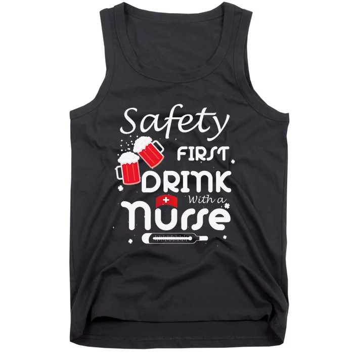 Safety First Drink With A Nurse Shamrock St Patrick Day Tank Top