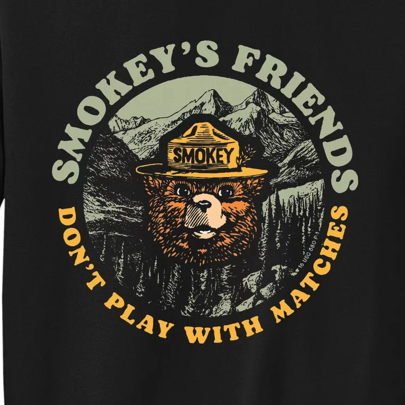 Smokeys Friends Dont Play With Matches Sweatshirt