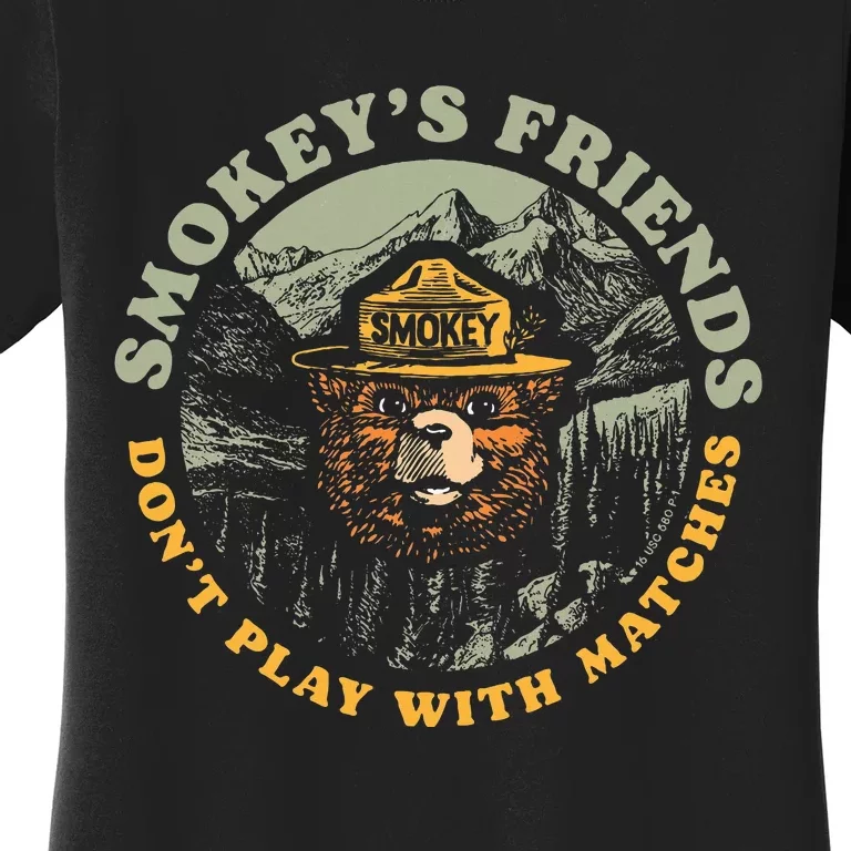 Smokeys Friends Dont Play With Matches Women's T-Shirt