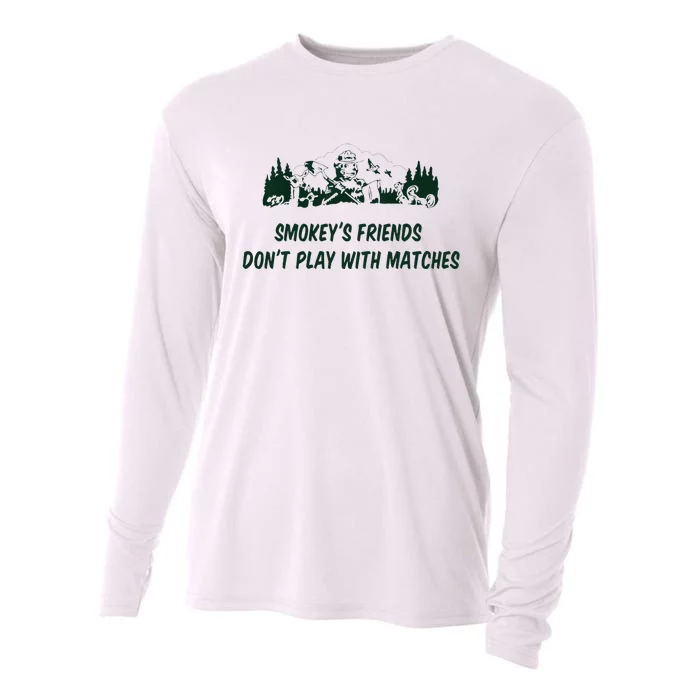 SmokeyS Friends DonT Play With Matches Cooling Performance Long Sleeve Crew