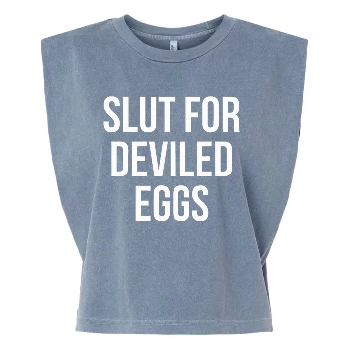 Slut For Deviled Eggs  Funny Gag Gift Garment-Dyed Women's Muscle Tee