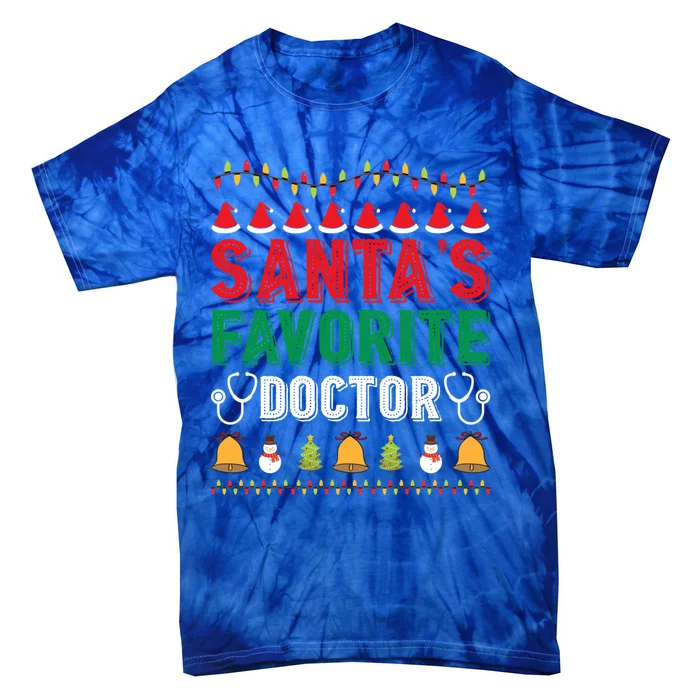 SantaS Favorite Doctor Christmas Ornat Xmas Holiday Gift Tie-Dye T-Shirt