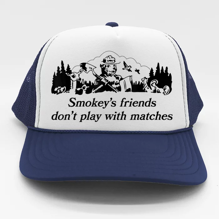 Smokey's Friends Don't Play With Matches Tee Trucker Hat