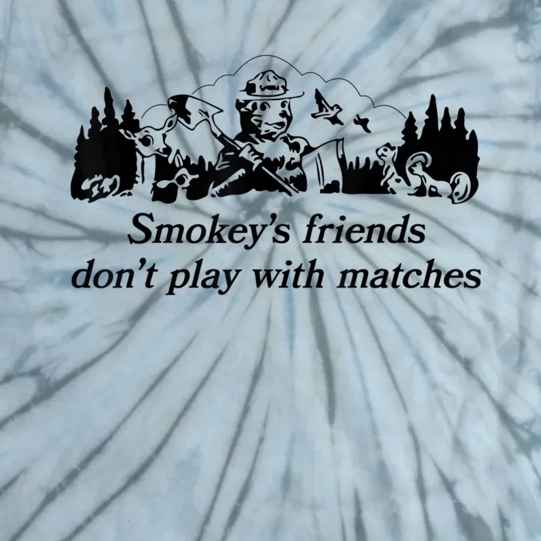 Smokey's Friends Don't Play With Matches Tee Tie-Dye T-Shirt