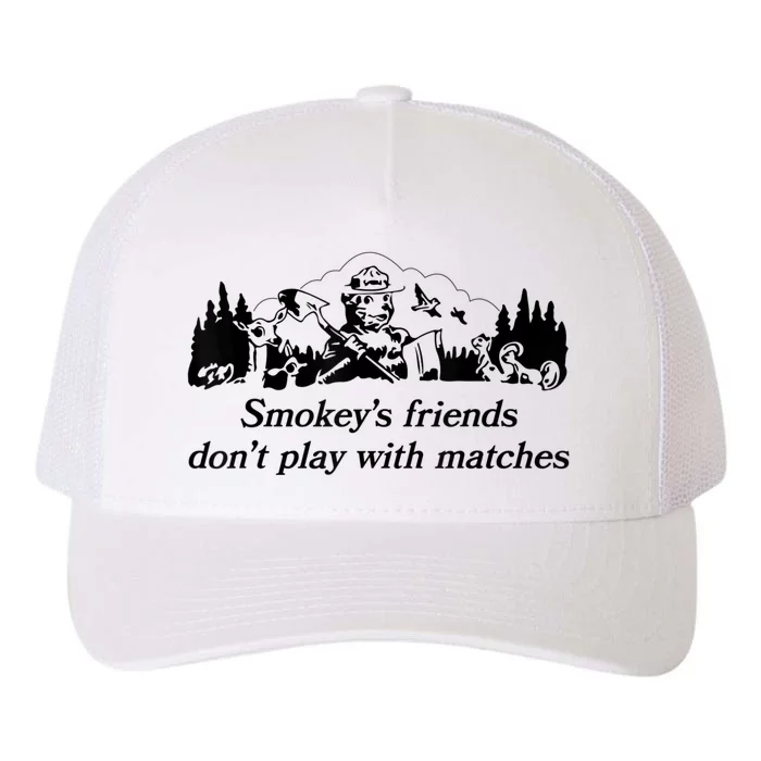 Smokey's Friends Don't Play With Matches Tee Yupoong Adult 5-Panel Trucker Hat