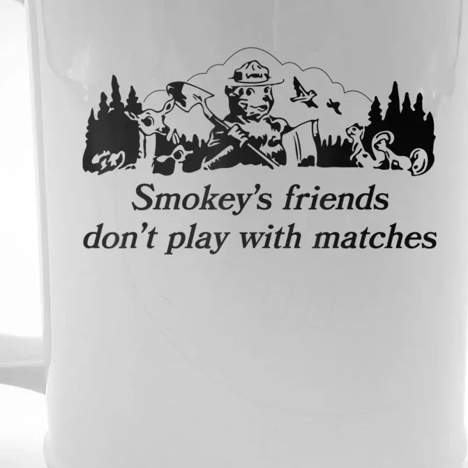 Smokey's Friends Don't Play With Matches Tee Front & Back Beer Stein