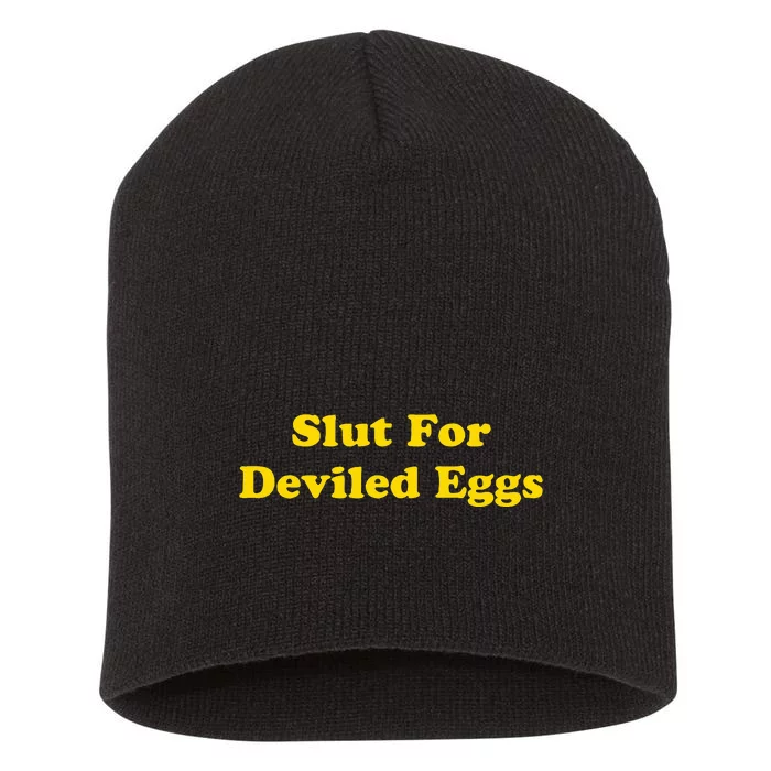 Slut For Deviled Eggs Funny quotes Gag Gift Short Acrylic Beanie