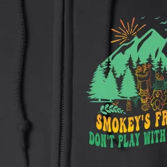 Smokey's friends don't play with matches funny saying Full Zip Hoodie