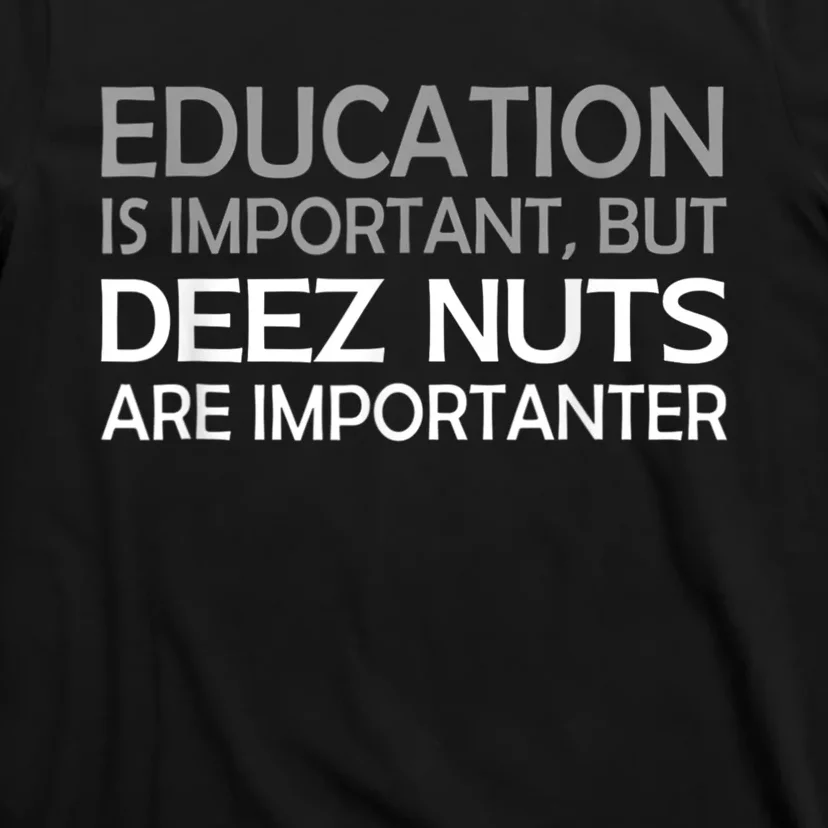 Sarcastic Funny Deez Nuts T-Shirt