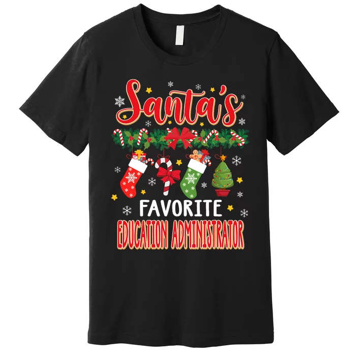 SantaS Favorite Education Administrator Santa Hat Xmas Premium T-Shirt