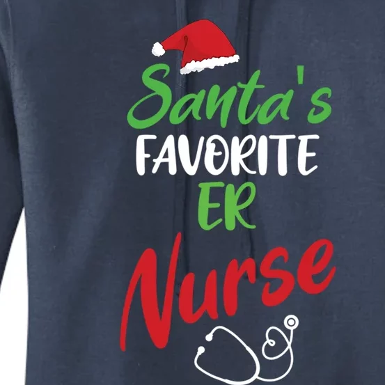 Santas Favorite Er Nurse Christmas Nursing Funny Gift Women's Pullover Hoodie