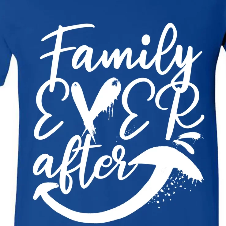 Step Family Ever After Adopt Foster Care Adoption Awareness Gift V-Neck T-Shirt