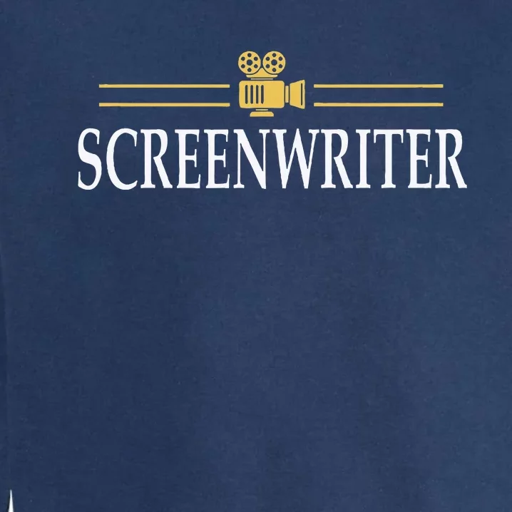 Screenwriter Filmcrew Filmmaker Garment-Dyed Sweatshirt