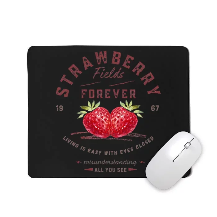 Strawberry Fields Forever 1967 For Music And Fruit Lovers Mousepad