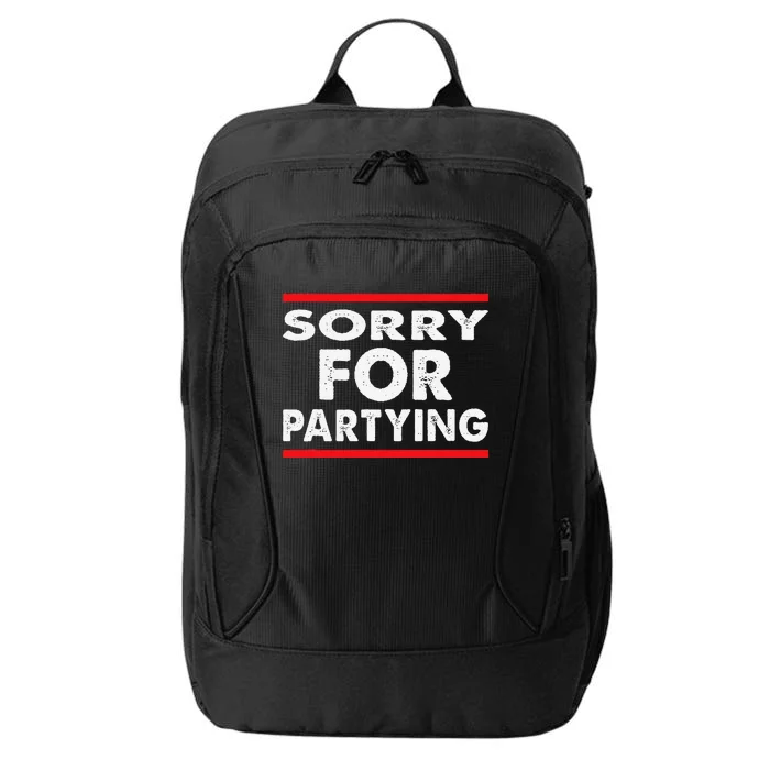 Sorry Funny For Partying Halloween Birthday Humor City Backpack