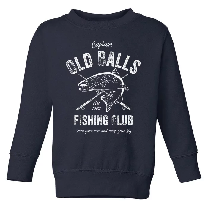 S Funny Fishing Birthday Old Balls For 'S 40th Birthday Toddler Sweatshirt