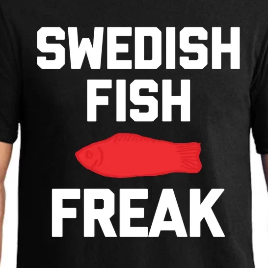 Swedish Fish Freak Gift Funny Saying Sarcastic Food Candy Gift Pajama Set