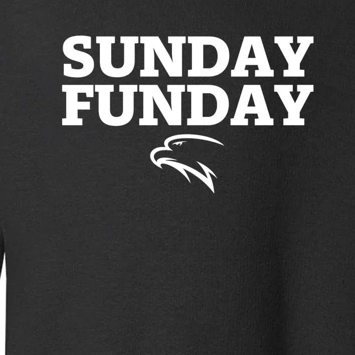 Sunday Funday Funny Sunday Funday Toddler Sweatshirt