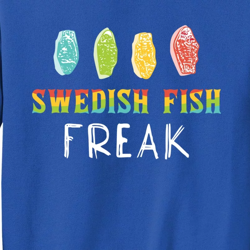 Swedish Fish Freak In The Wild Funny Idea Funny Gift Sweatshirt