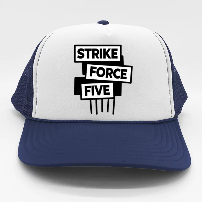 Strike Force Five Trucker Hat