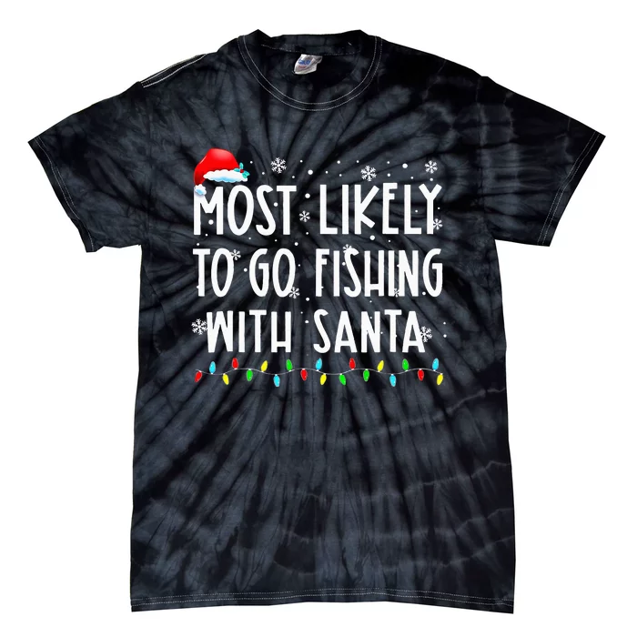 Santa's Favorite Fishing Buddy Christmas Gift Tie-Dye T-Shirt