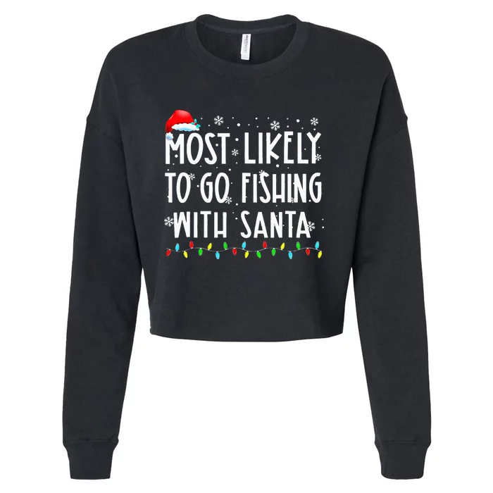 Santa's Favorite Fishing Buddy Christmas Gift Cropped Pullover Crew