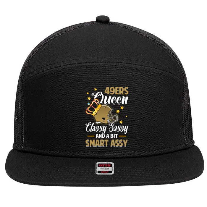 San Francisco Football Queen Classy Sassy And A Bit Smart Assy 7 Panel Mesh Trucker Snapback Hat