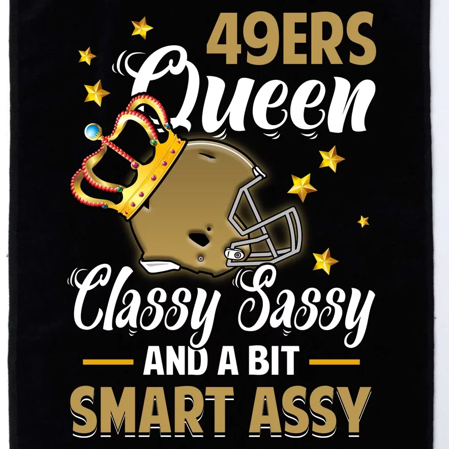 San Francisco Football Queen Classy Sassy And A Bit Smart Assy Platinum Collection Golf Towel