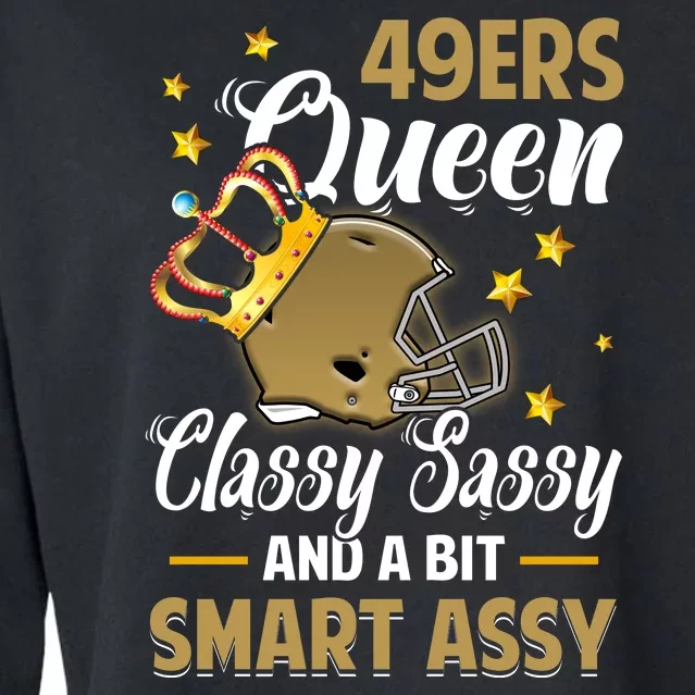 San Francisco Football Queen Classy Sassy And A Bit Smart Assy Cropped Pullover Crew