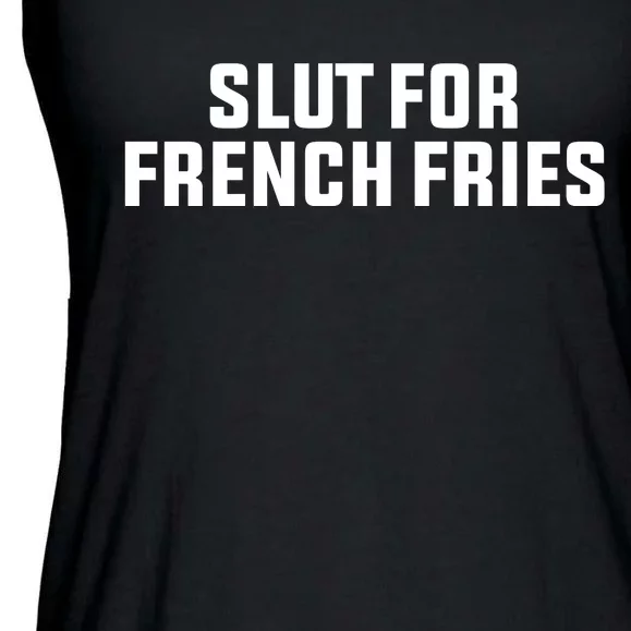 Slut For French Fries Ladies Essential Flowy Tank