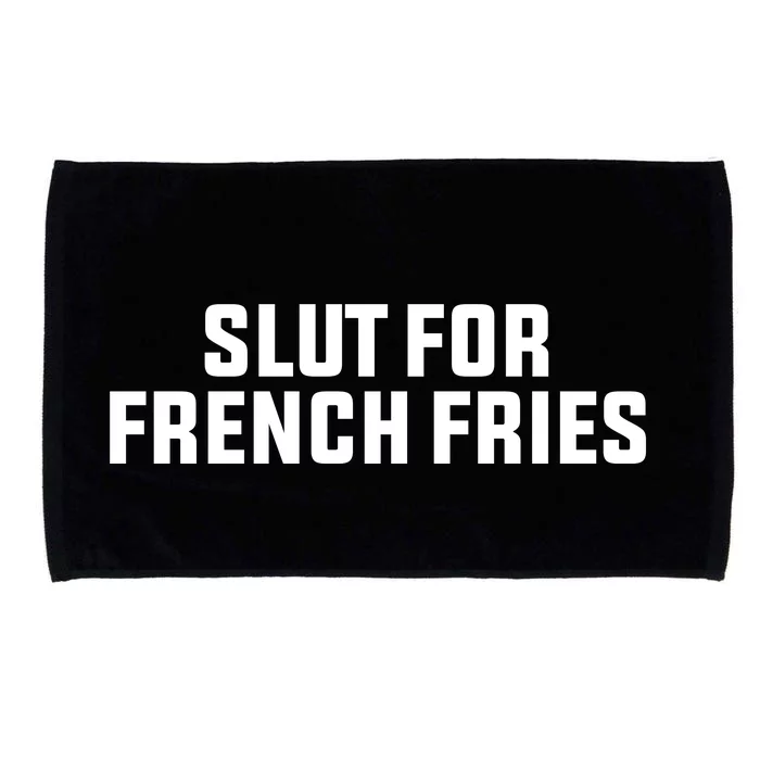 Slut For French Fries Microfiber Hand Towel