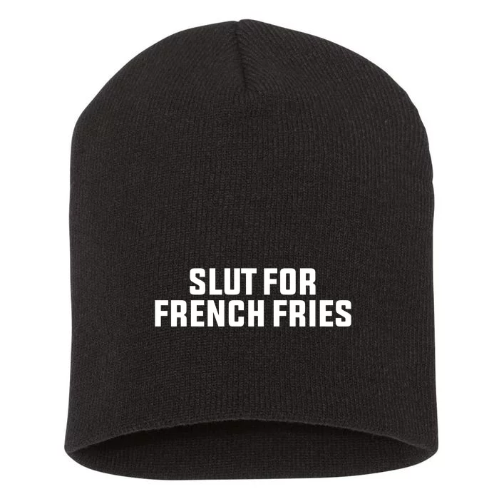 Slut For French Fries Short Acrylic Beanie