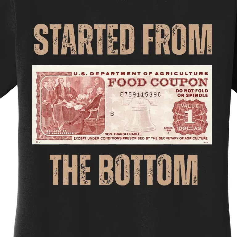 Started From Food Stamp Amounts In Each State The Bottom Women's T-Shirt