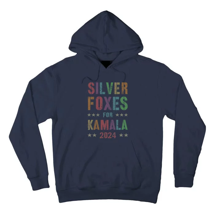 Silver Foxes For Kamala 2024 47th When We Fight Win Tall Hoodie