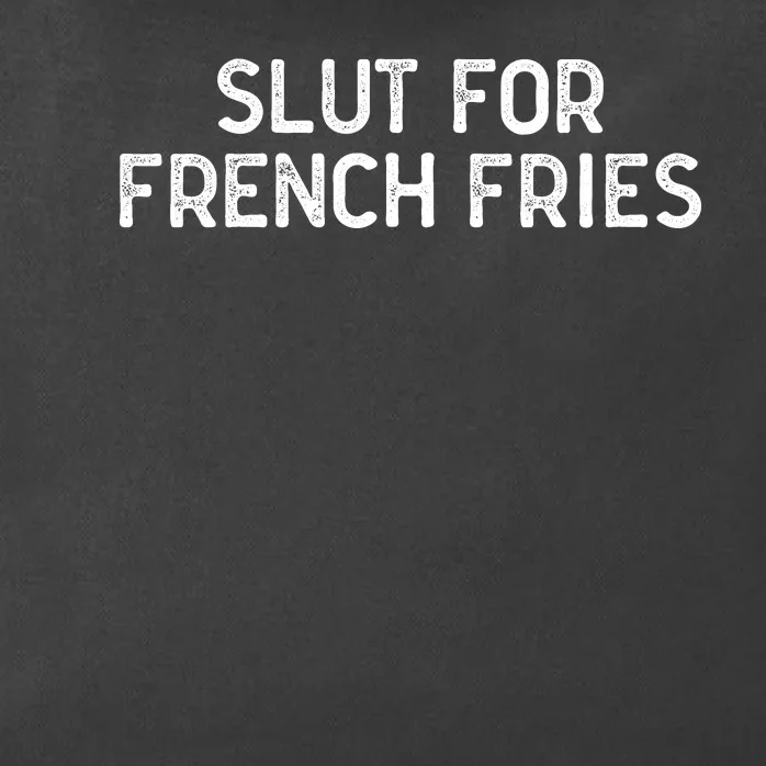 Slut For French Fries Zip Tote Bag