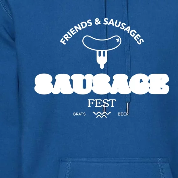 Sausage Fest Funny Gift Sausage Gift Premium Hoodie