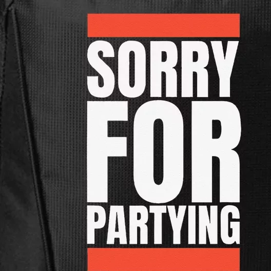 Sorry Funny For Partying Halloween Birthday Costume City Backpack