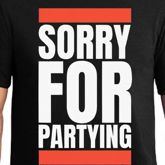 Sorry Funny For Partying Halloween Birthday Costume Pajama Set