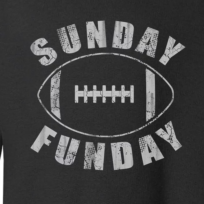 Sunday Funday Football Sports Toddler Sweatshirt