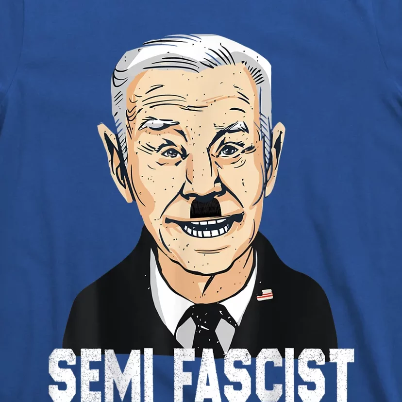 Semi Fascist Funny Political Humor Biden Quotes T-Shirt