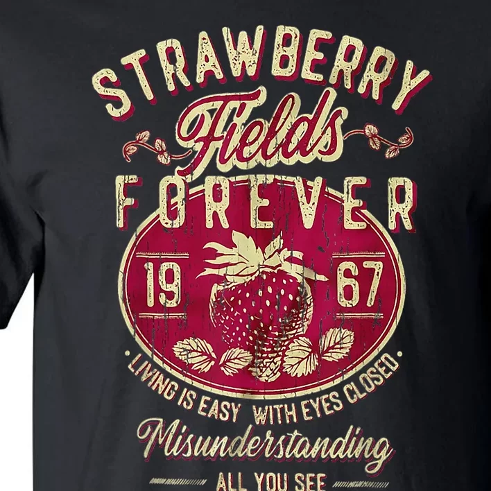 Strawberry Fields Forever Gift For Music Lovers Tall T-Shirt