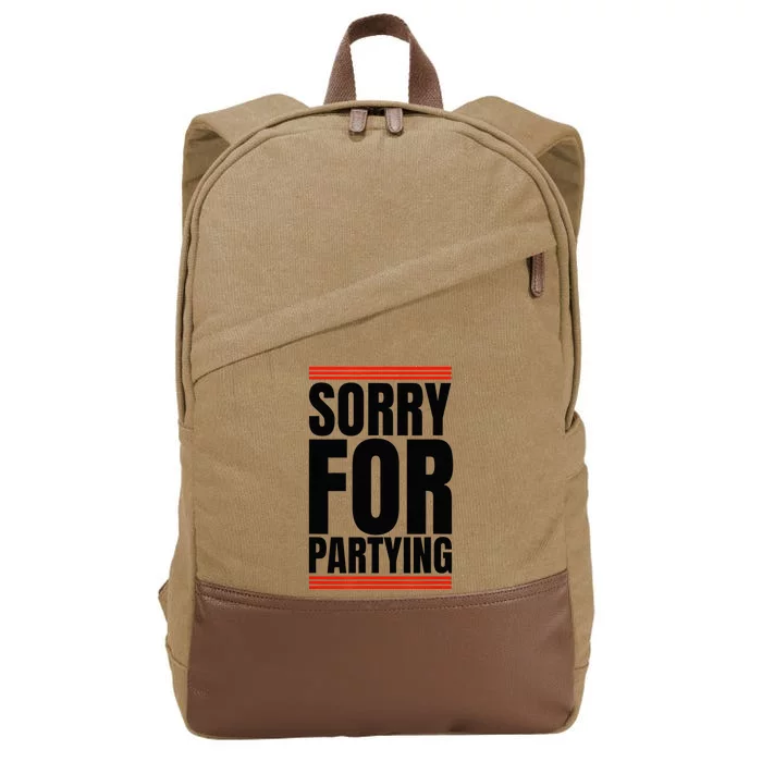 Sorry Funny For Partying Gift Cotton Canvas Backpack