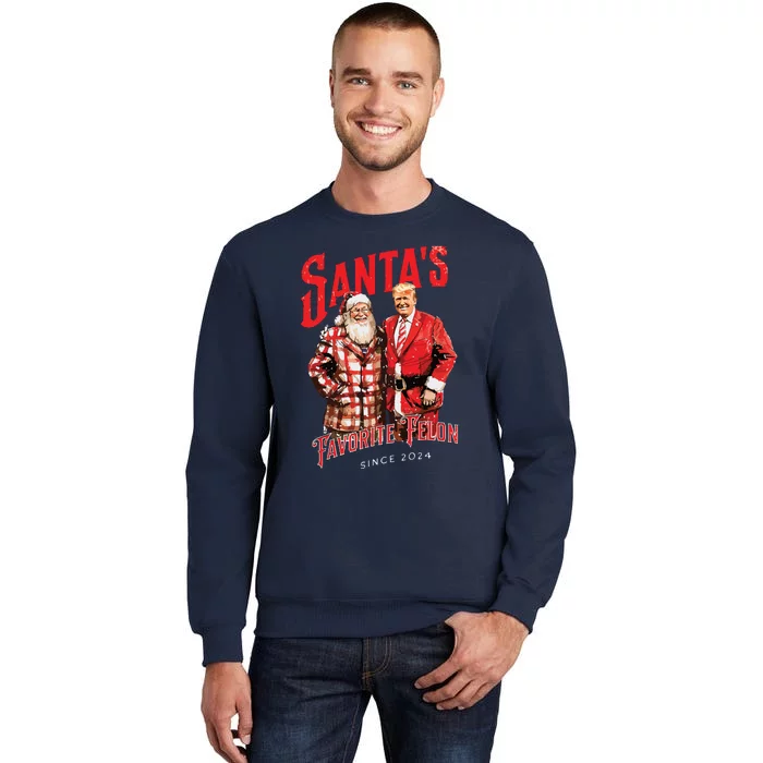 SantaS Favorite Felon Since 2024 Christmas Xmas Funny Trump Tall Sweatshirt