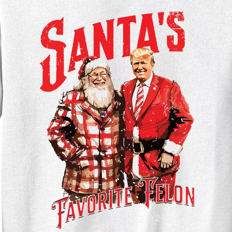 SantaS Favorite Felon Since 2024 Christmas Xmas Funny Trump Sweatshirt