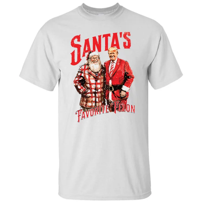 SantaS Favorite Felon Since 2024 Christmas Xmas Funny Trump Tall T-Shirt