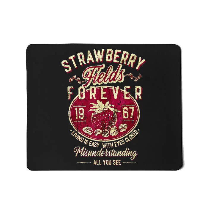 Strawberry Fields Forever Strawberry Fields Mousepad