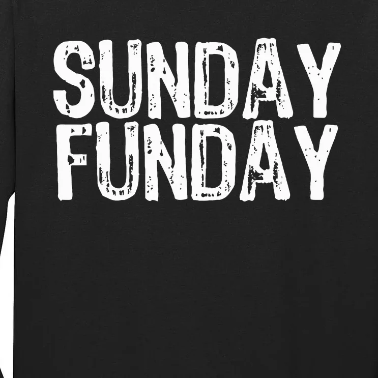 Sunday Funday Football Tall Long Sleeve T-Shirt