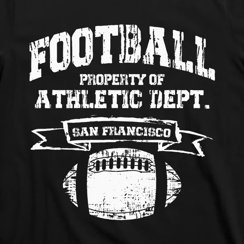 San Francisco Football Property Athletic Dept Retro Grunge T-Shirt