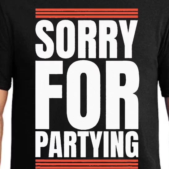 Sorry Funny For Partying Gift Birthday Festival Pajama Set